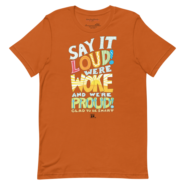 Woke and Proud Unisex T-Shirt For Cheap