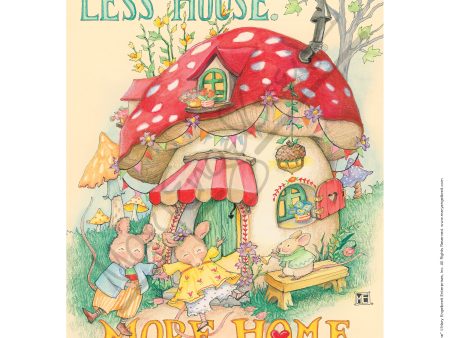 Less House More Home Fine Print For Sale