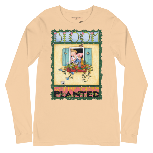 Bloom Where You re Planted Unisex Long Sleeve Shirt on Sale