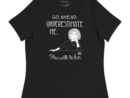 Underestimate Me Women s T-Shirt Hot on Sale