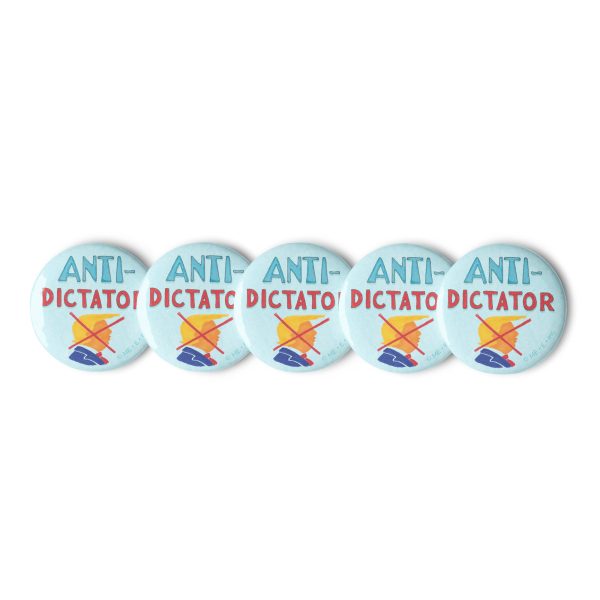 Anti-Dictator Button Pins on Sale