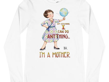 Mothers Can Do Anything Unisex Long Sleeve Tee For Discount