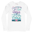 Live Once Unisex Long Sleeve T-Shirt Supply