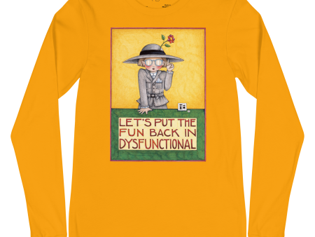 Dysfunctional Unisex Long Sleeve Shirt Fashion